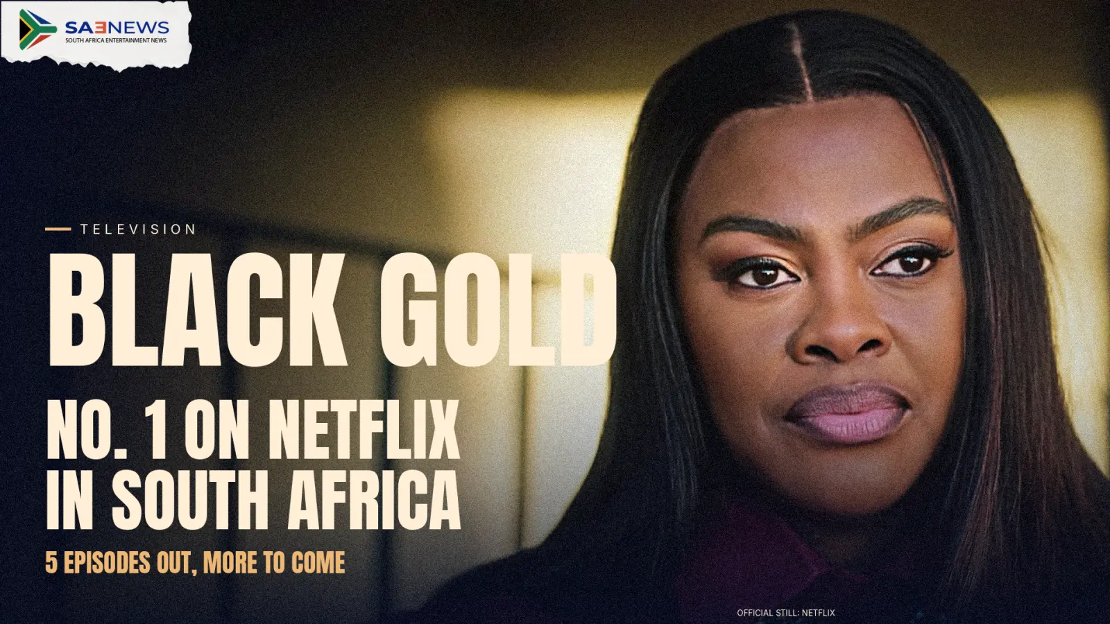 Black Gold finds a second life at No. 1 on Netflix South Africa